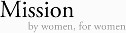 Mission by women, for women
